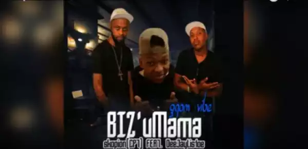Skopion - Biz’Umama ft DJ Listoe